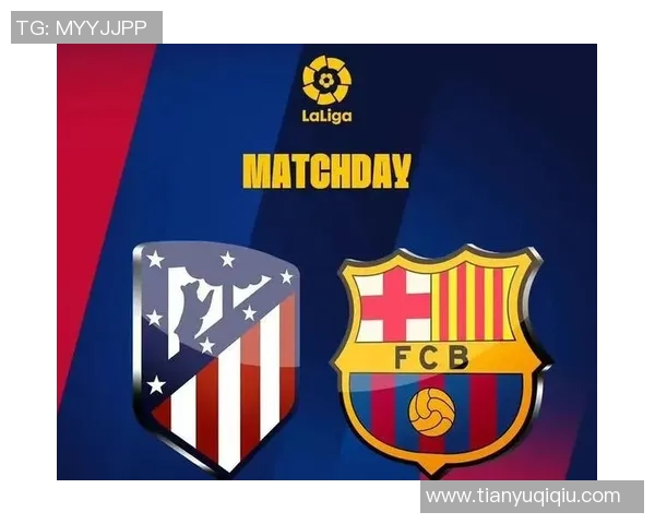 德甲激战巴萨逆转马竞神扑时刻引发全场狂欢数据分析详解